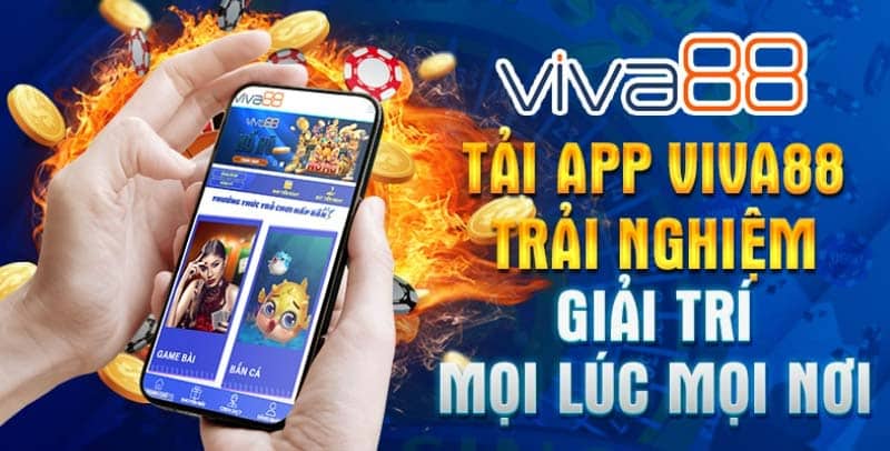 Tải app Viva88 ⚡ cá cược mọi lúc mọi nơi